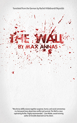 The Wall by Max Annas