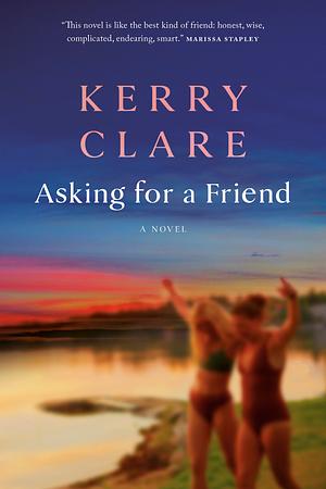 Asking for a Friend by Kerry Clare