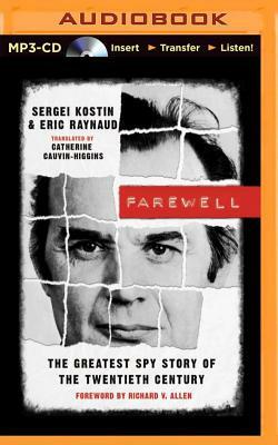 Farewell: The Greatest Spy Story of the Twentieth Century by Eric Raynaud, Sergei Kostin