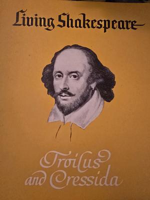 Troilus and Cressida by William Shakespeare