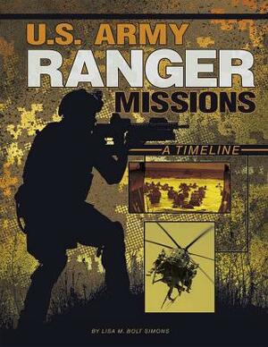 U.S. Army Ranger Missions: A Timeline by Lisa M. Bolt Simons