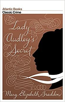 Lady Audley's Secret by Mary Elizabeth Braddon, Robert Giddings