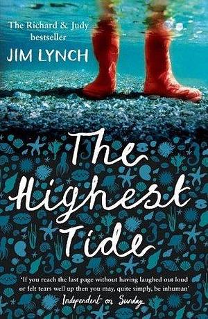 The Highest Tide: The Richard & Judy Book Club Pick by Jim Lynch, Jim Lynch