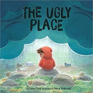 The Ugly Place by Laura Deal