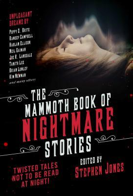 The Mammoth Book of Nightmare Stories: Twisted Tales Not to Be Read at Night! by Stephen Jones