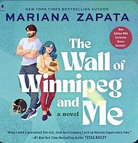 The Wall of Winnipeg and Me by Mariana Zapata