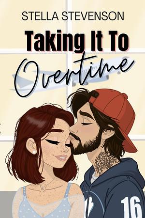 Taking It to Overtime by Stella Stevenson, Stella Stevenson