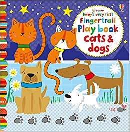 Baby's Very First Fingertrail Play book Cats and Dogs by Fiona Watt