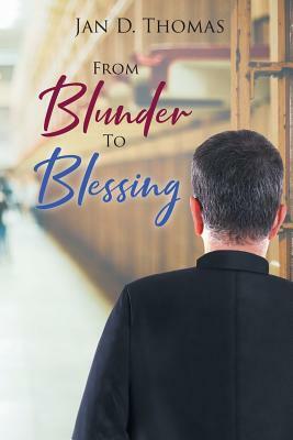 From Blunder To Blessing by Jan Thomas