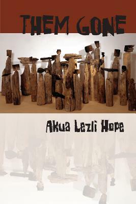 Them Gone by Akua Lezli Hope