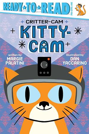 Kitty-Cam: Ready-to-Read Pre-Level 1 by Margie Palatini