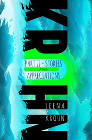 Collected Fiction Part 2: Stories and Appreciations by Hildi Hawkins, Minna Jerrman, Desirina Boskovich, Leena Krohn, Matthew Cheney