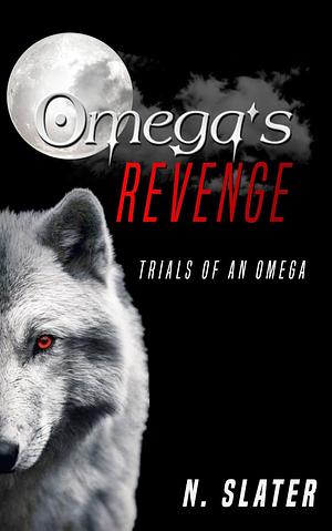 Omega's Revenge by N. Slater