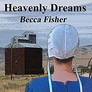 Heavenly Dreams by Stephanie Richardson, Becca Fisher