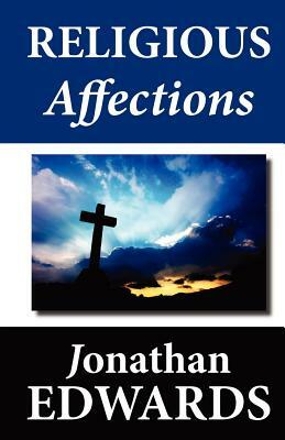 Religious Affections by Jonathan Edwards