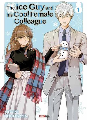 The Ice Guy and His Cool Female Colleague by Miyuki Tonogaya