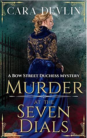 Murder at the Seven Dials by Cara Devlin