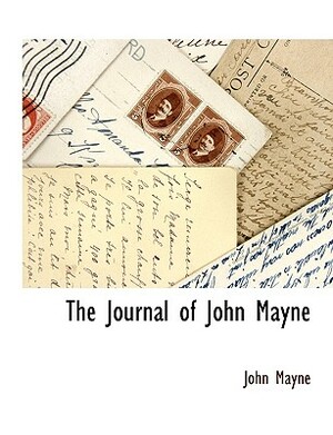 The Journal of John Mayne by John Mayne