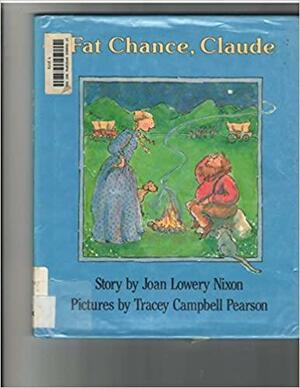 Fat Chance, Claude by Joan Lowery Nixon