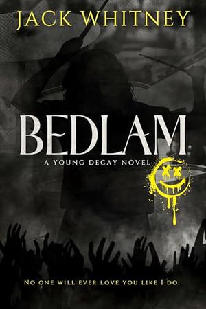 Bedlam by Jack Whitney