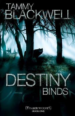 Destiny Binds by Tammy Blackwell