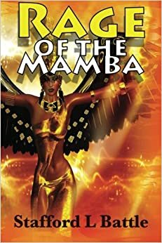 Rage of the Mamba by Stafford L. Battle