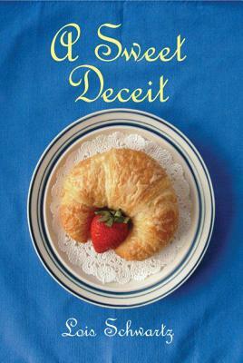 A Sweet Deceit by Lois Schwartz