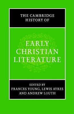 The Cambridge History of Early Christian Literature by 