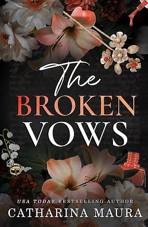 The Broken Vows by Catharina Maura