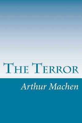 The Terror by Arthur Machen