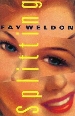 Splitting by Fay Weldon