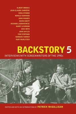 Backstory 5: Interviews with Screenwriters of the 1990s by 