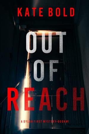 Out of Reach by Kate Bold