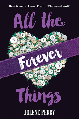 All the Forever Things by Jolene Perry