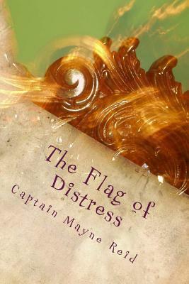 The Flag of Distress by Captain Mayne Reid