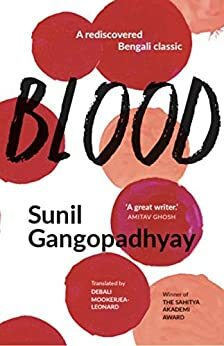 Blood by Sunil Gangopadhyay, Debali Mookerjea-Leonard