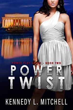 Power Twist by Kennedy L. Mitchell