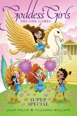 The Girl Games by Joan Holub, Suzanne Williams