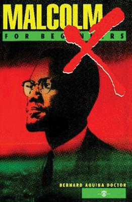 Malcolm X for Beginners by Bernard Aquina Doctor