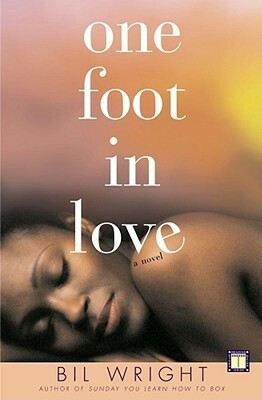 One Foot in Love by Bil Wright