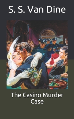 The Casino Murder Case by S.S. Van Dine