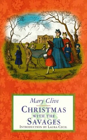 Christmas with the Savages by Mary Clive