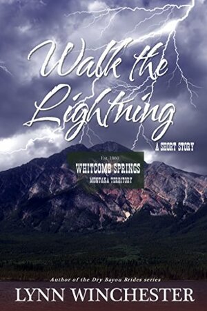 Walk the Lightning by Lynn Winchester, Whitcomb Springs