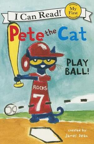 Pete the Cat Play Ball by James Dean