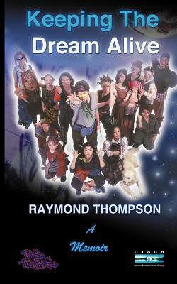 Keeping the Dream Alive by Raymond Webster Thompson