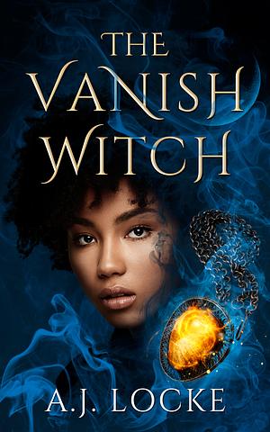 The Vanish Witch by A.J. Locke