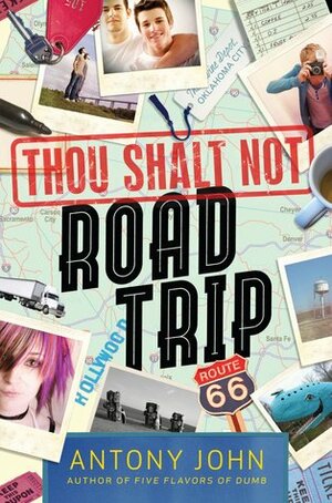 Thou Shalt Not Road Trip by Antony John