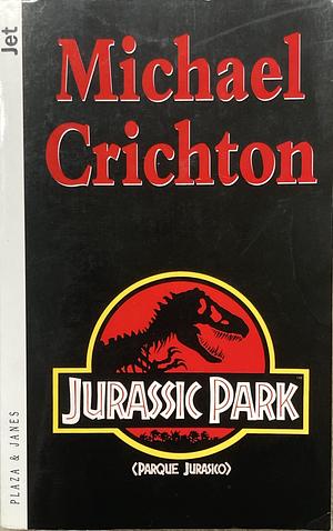 Parque Jurásico by Michael Crichton