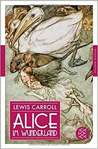 Alice im Wunderland by Lewis Carroll