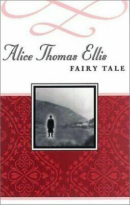 Fairy Tale by Alice Thomas Ellis